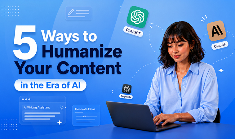 Humanize Your Content in the Era of AI